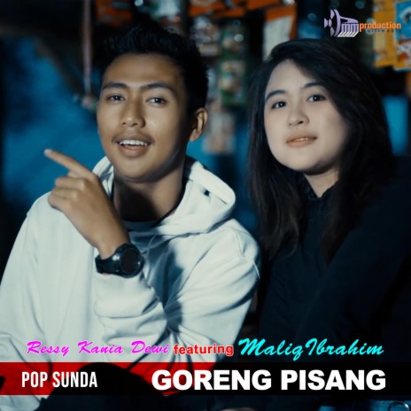 Goreng Pisang (feat. Maliq Ibrahim) (Pop Sunda) | Boomplay Music