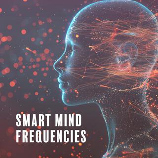 Smart Mind Frequencies: Healing Miracle Tones, Cognitive Boost, Relaxing Brainwaves
