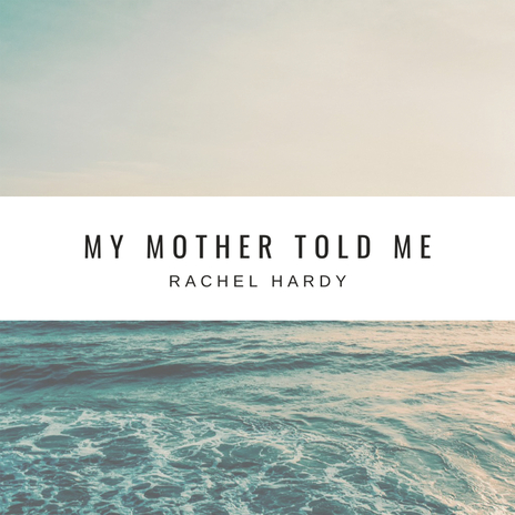 My Mother Told Me | Boomplay Music