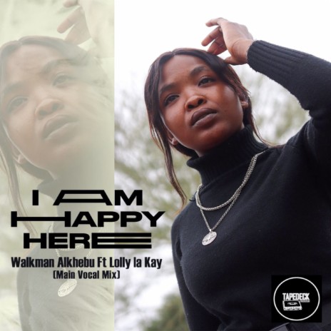 I am happy here (Main Vocal Mix) ft. Lolly La Kay