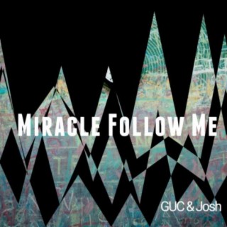 Miracle Follow Me