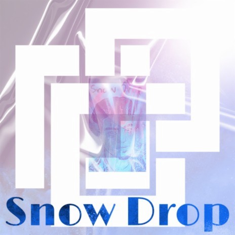 Snow Drop | Boomplay Music