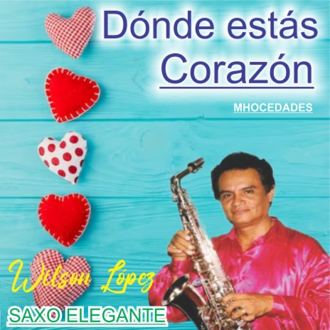 Dónde estás Corazón/Mhocedades | Boomplay Music