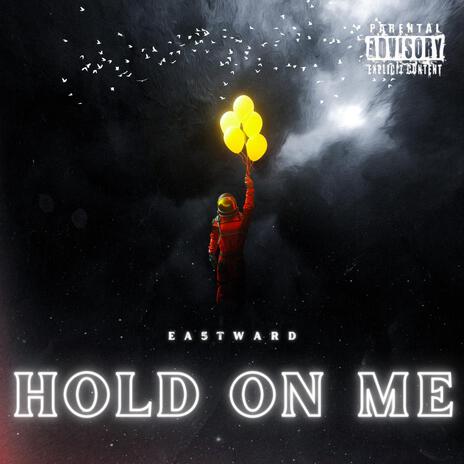 Hold On Me | Boomplay Music