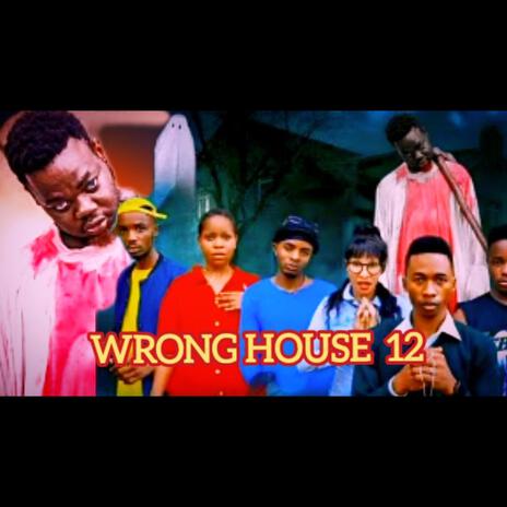 WRONG HOUSE EP 12 #snakeboy #chingamedia #bongomovie #wronghouse