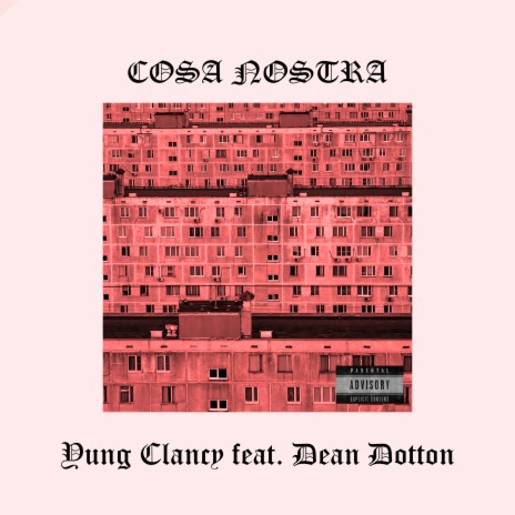 Cosa Nostra ft. Dean Dotton | Boomplay Music