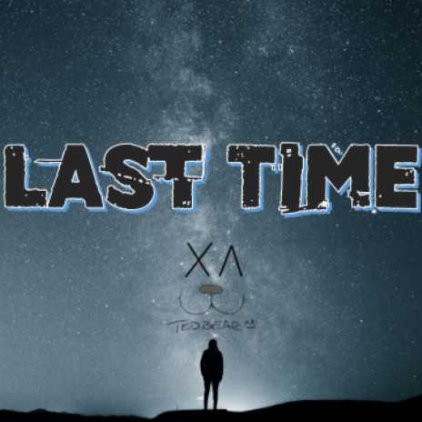 Last Time | Boomplay Music