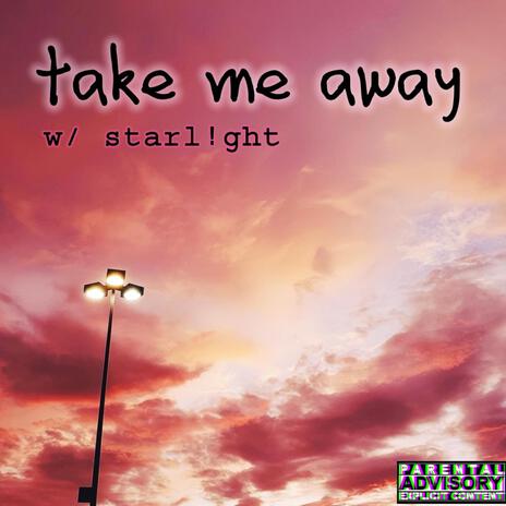 take me away | Boomplay Music