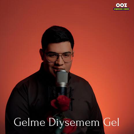 Kakajan Teddy Gelme Diysemem Gel | Boomplay Music