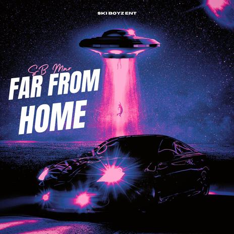 Far From Home | Boomplay Music