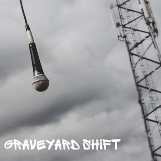 Graveyard Shift (Freestyle)