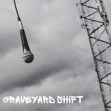 Graveyard Shift (Freestyle) | Boomplay Music