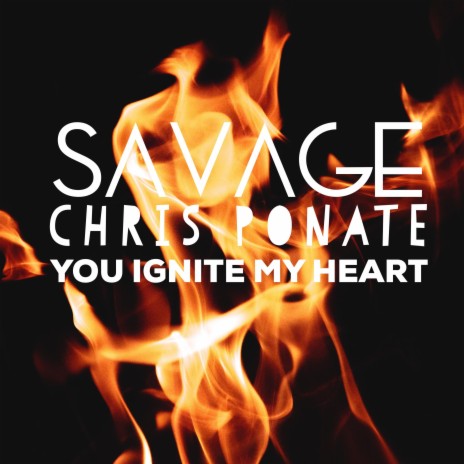 you ignite my heart (feat. Chris Ponate)