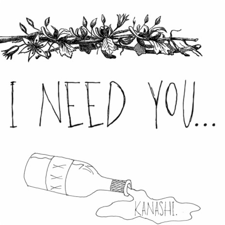 i need you... | Boomplay Music