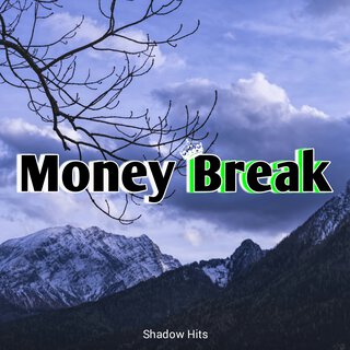 Money Break