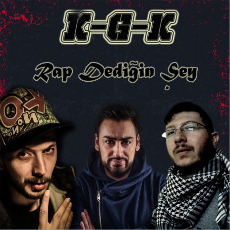 K G K (Rap Dediğin Şey) ft. Kaplan & Knock Out | Boomplay Music