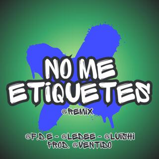 No me etiquetes RMX (Ledee & Luishi Remix)