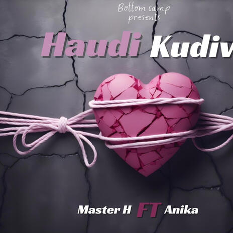 Haudi Kudiwa ft. ANIKA Tanaka Magazeni | Boomplay Music