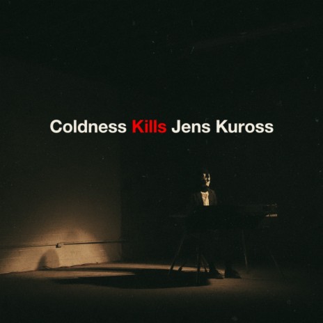 Coldness Kills | Boomplay Music