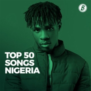 2021 Top 50 Songs - Nigeria