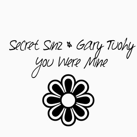 You Were Mine (Original Edit) ft. Gary Tuohy | Boomplay Music