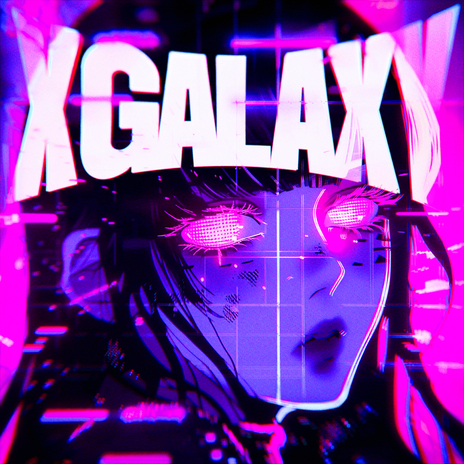 X-Galaxy | Boomplay Music