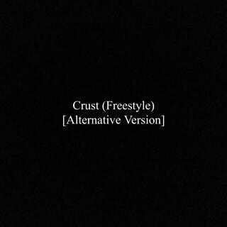 Crust (Freestyle) (Alternative Version)