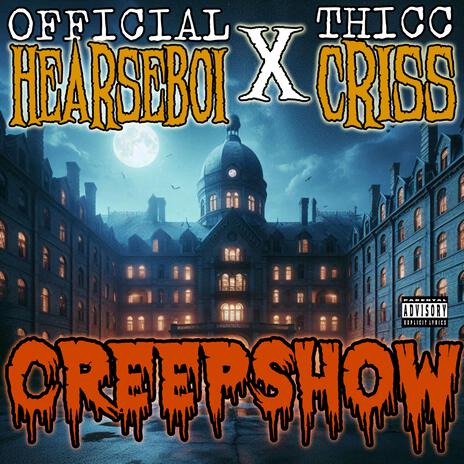 CREEPSHOW VOL 4 ft. THICC CRISS & King Kudda