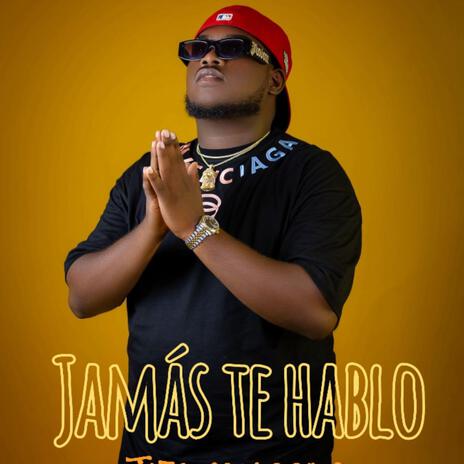 Jamas Te Hablo ft. MS PRODUCIENDO | Boomplay Music