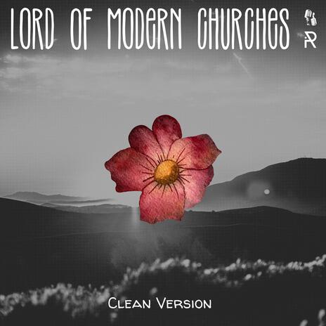 Lord Of Modern Churches (Clean Version) | Boomplay Music