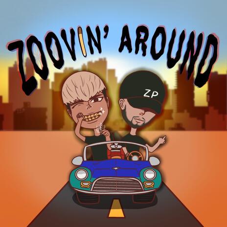 ZOOVIN' AROUND ft. Izik Dub | Boomplay Music