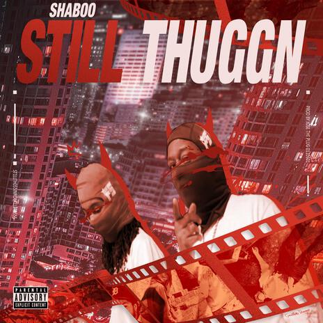 Still Thuggin | Boomplay Music