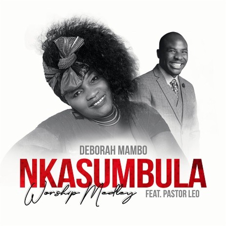 Nkasumbula (Worship Medley) ft. Pastor Leo