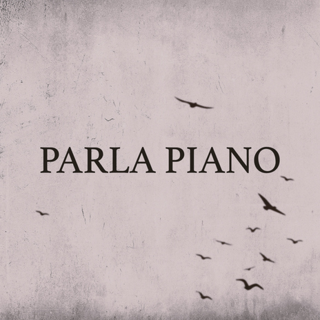 Parla Piano | Boomplay Music