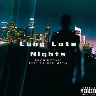 Long Late Nights ft. Michael Mayo lyrics | Boomplay Music