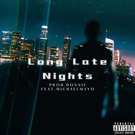 Long Late Nights ft. Michael Mayo | Boomplay Music