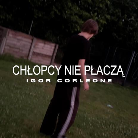 Chłopcy nie płaczą | Boomplay Music