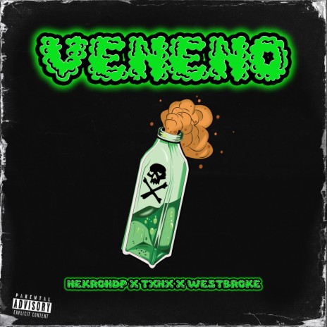 Veneno ft. Txnx & Westbroke | Boomplay Music
