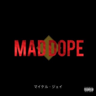 Mad Dope (feat. Chi)