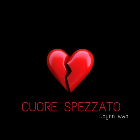 Cuore spezzato | Boomplay Music