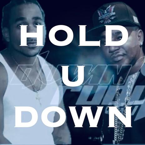 Hold U Down | Boomplay Music