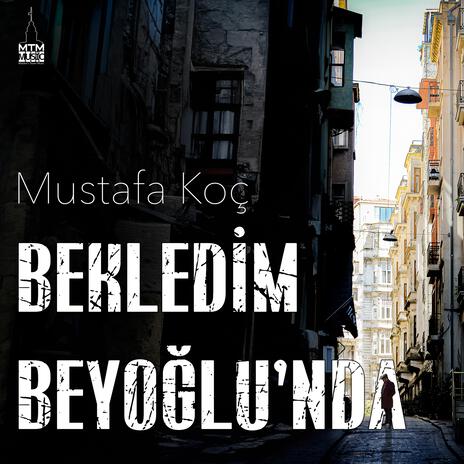 Bekledim Beyoğlu'nda | Boomplay Music