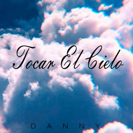 Tocar el Cielo | Boomplay Music