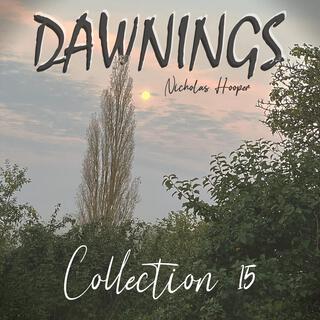 Dawnings: Collection 15