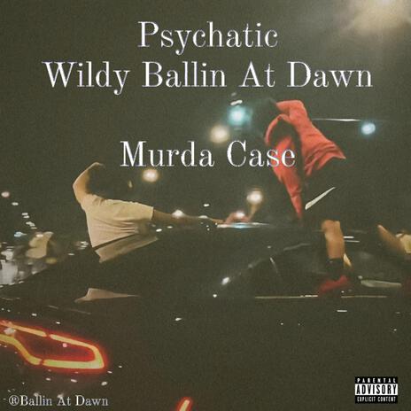 Murda Case ft. Psychatic | Boomplay Music