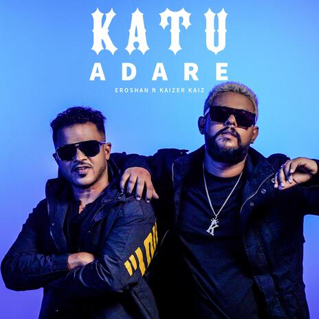 Katu Adare ft. Kaizer Kaiz | Boomplay Music