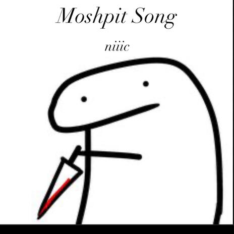 Moshpit Song