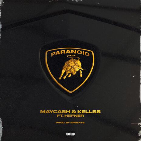 Paranoid ft. Kellss & Hefner | Boomplay Music