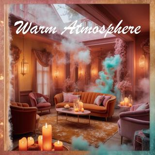 Create a Warm Atmosphere