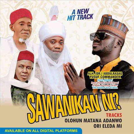 SAWANIKAN NI? Track 2 Orimi Eledami